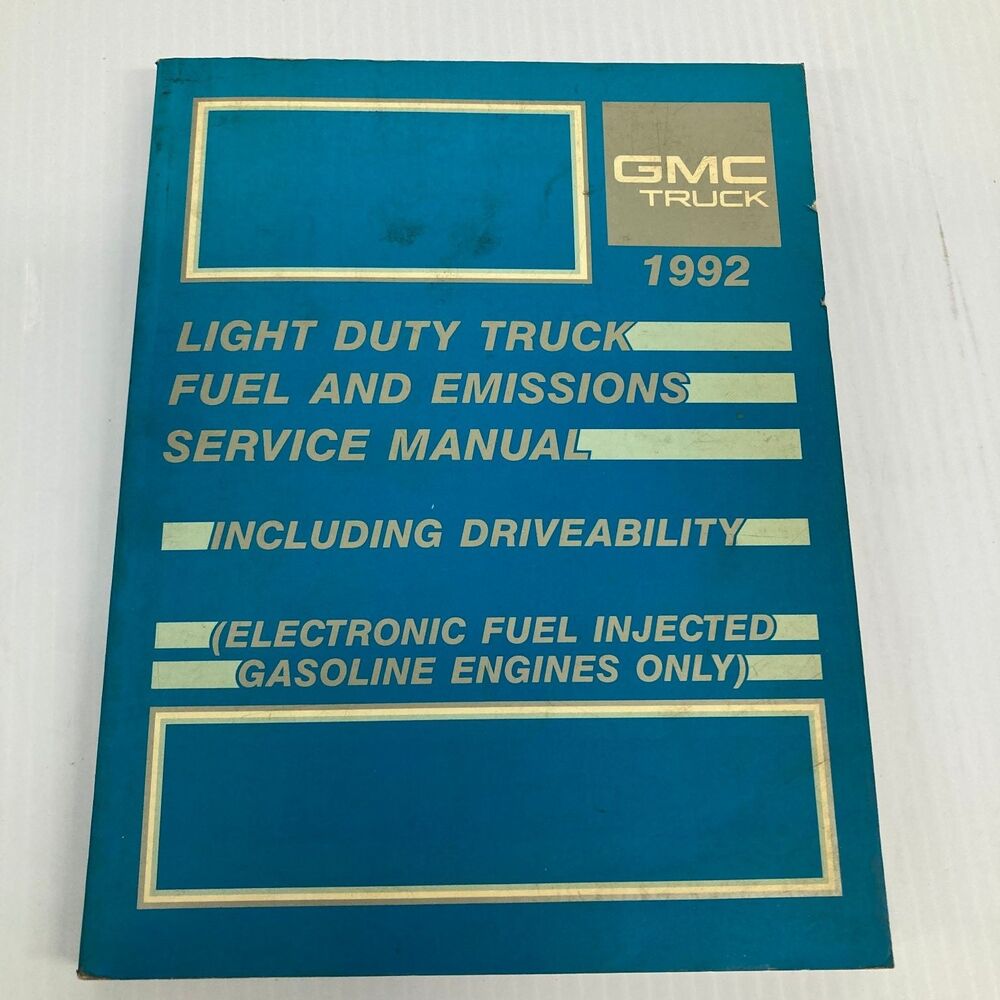 GMC Truck Light Duty Fuel Emissions Service Manual 1992